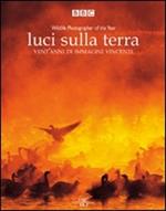 Luci sulla terra. Ediz. illustrata