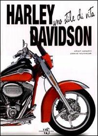 Harley-Davidson. Uno stile di vita. Ediz. illustrata - Albert Saladini,Pascal Szymezak - copertina