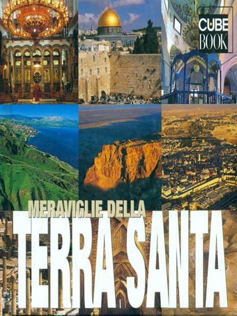 Meraviglie della Terra Santa. Ediz. illustrata - Carlo Giorgi - 3