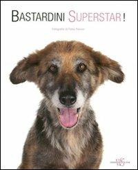 Bastardini superstar! Ediz. illustrata - Fabio Petroni - copertina