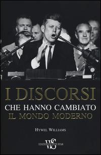 I discorsi che hanno cambiato il mondo moderno - Hywel Williams - copertina