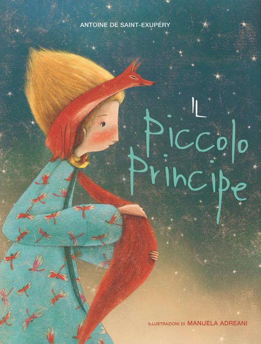 Il Piccolo Principe. Ediz. illustrata - Antoine de Saint-Exupéry - Libro -  White Star - White Star Kids