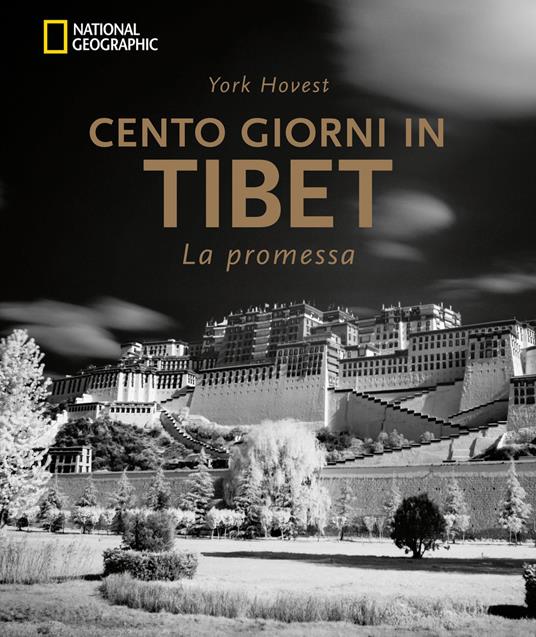 Cento giorni in Tibet. La promessa. Ediz. illustrata - York Hovest - copertina