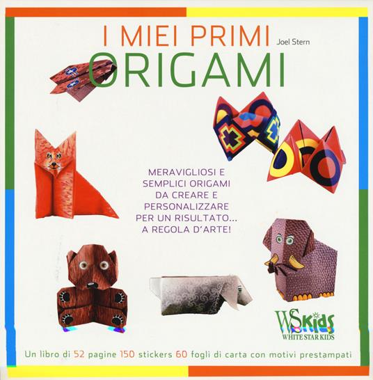 I miei primi origami. Ediz. illustrata. Con gadget - Joel Stern - copertina