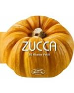 Zucca. 50 ricette facili