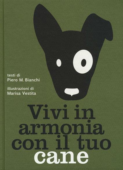 Vivi in armonia con il tuo cane - Piero Bianchi - copertina