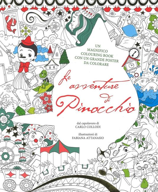 Le avventure di Pinocchio. Colouring book da Carlo Collodi. Con poster. Ediz. illustrata - Fabiana Attanasio - copertina