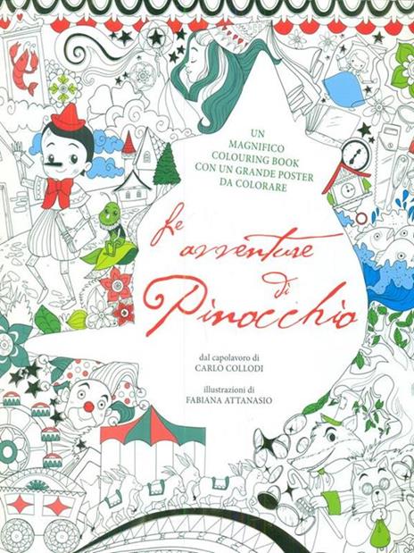 Le avventure di Pinocchio. Colouring book da Carlo Collodi. Con poster. Ediz. illustrata - Fabiana Attanasio - 2