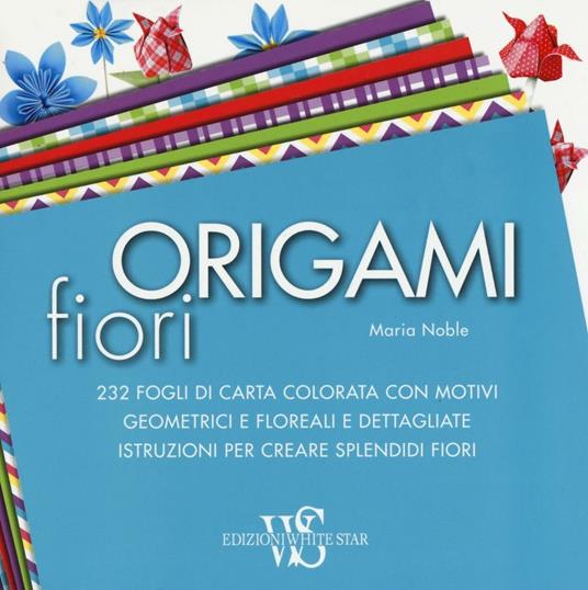 Origami. Fiori - Maria Noble - copertina