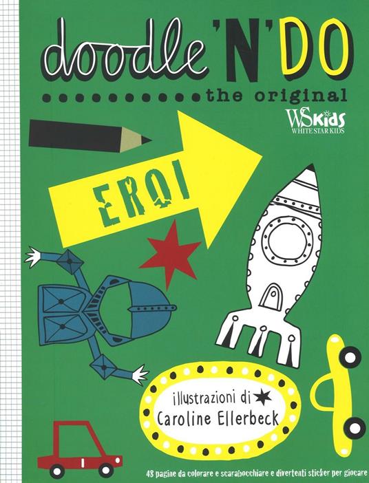 Eroi. Doodle'n'do. The original - Caroline Ellerbeck - copertina