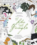 Il libro della giungla. Colouring book. Con poster. Con Poster