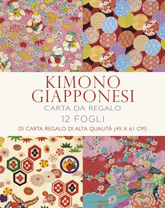 Kimono giapponesi. 12 fogli di carta regalo di alta qualità. Ediz. a colori  - Libro - White Star - | IBS