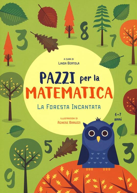 La foresta incantata. Pazzi per la matematica. Con adesivi. Ediz. a colori - copertina