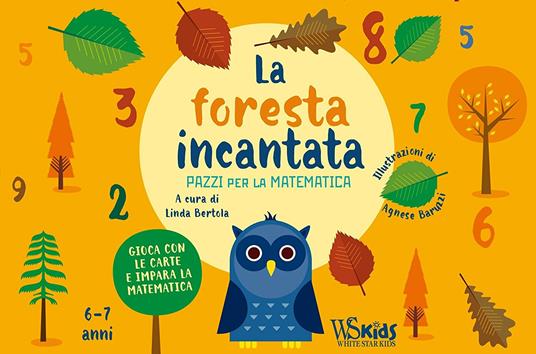 La foresta incantata. Pazzi per la matematica - 8