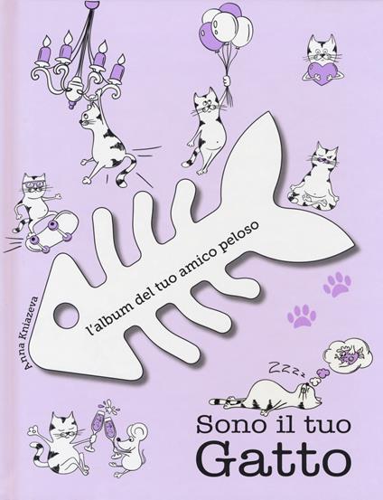 Sono il tuo gatto. L'album del tuo amico peloso. Ediz. a colori - Kniazeva Anna - copertina