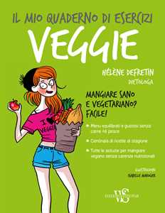 Il mio quaderno di esercizi. Veggie