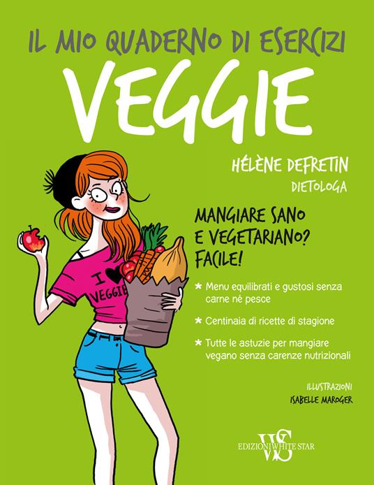 Il mio quaderno di esercizi. Veggie - Hélène Defretin - copertina