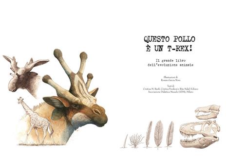 Questo pollo è un T-rex! Il grande libro dell'evoluzione animale - Cristina M. Banfi,Cristina Peraboni,Rita Mabel Schiavo - 2