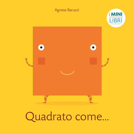 Quadrato come... I minilibri. Ediz. a colori - Agnese Baruzzi - copertina