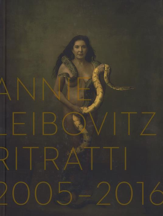 Ritratti 2005-2016. Ediz. illustrata - Annie Leibovitz - copertina
