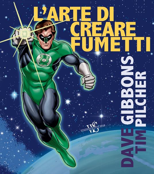 L' arte di creare i fumetti - Dave Gibbons,Tim Pilcher - copertina