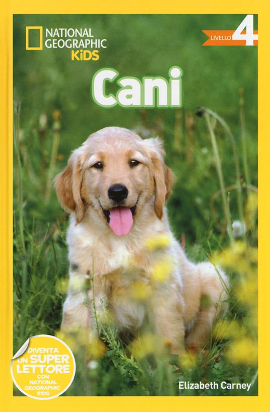 Cani. Livello 4. Ediz. illustrata - Elizabeth Carney - copertina