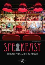 Speakeasy. I locali più segreti al mondo