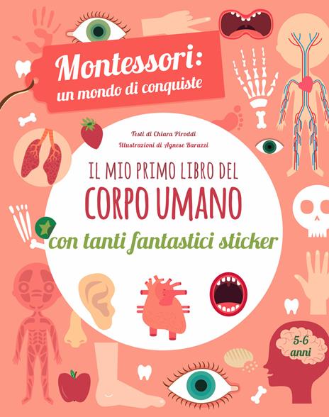 Il mio primo libro del corpo umano. Montessori un mondo di conquiste. Con adesivi. Ediz. a colori - Chiara Piroddi - copertina
