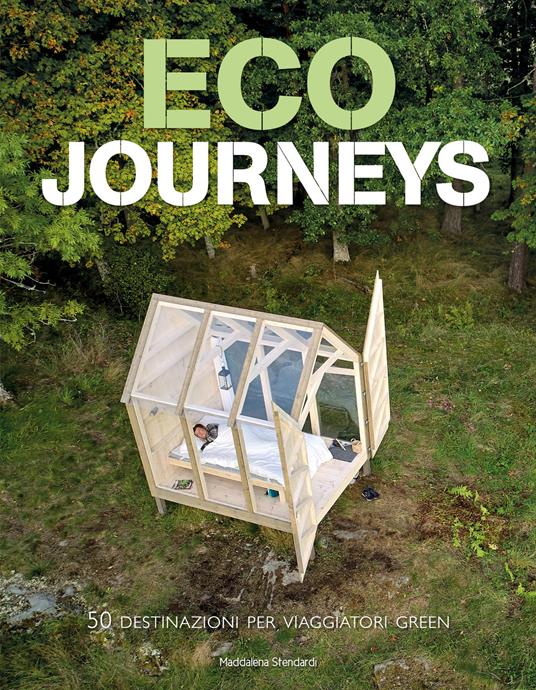 Eco journeys. 50 destinazioni per viaggiatori green. Ediz. illustrata - Maddalena Stendardi - copertina