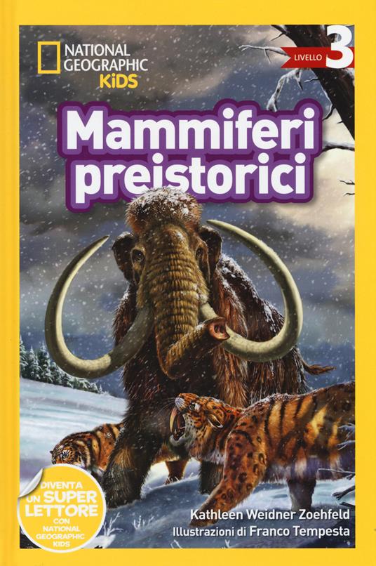 Mammiferi preistorici. Livello 3. Diventa un super lettore. Ediz. a colori - Kathleen Weidner Zoehfeld - copertina