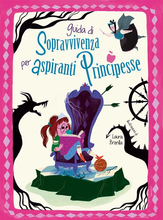 Guida di sopravvivenza per aspiranti principesse. Nuova ediz. - Federica Magrin - copertina