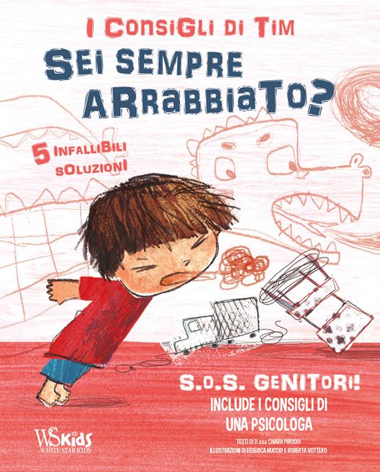 SOS genitori. Sei sempre arrabbiato? I consigli di Tim. Ediz. a colori - Chiara Piroddi - copertina