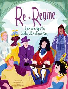 Image of Re e regine. Il libro segreto della vita a corte