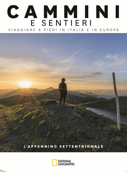 L' Appennino Settentrionale. Dal colle di Cadibona alla Bocca Serriola. Cammini e sentieri, viaggiare a piedi in Italia e in Europa - Fabrizio Ardito,Monica Nanetti,Natalino Russo - copertina