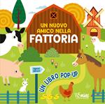 Un nuovo amico nella fattoria. Ediz. a colori