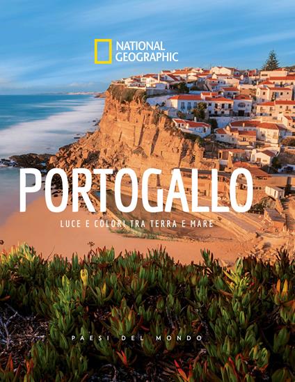 Portogallo. Luce e colori tra terra e mare. Paesi del mondo. Ediz. illustrata - copertina