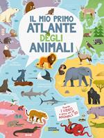 Il mio primo atlante degli animali. Ediz. a colori. Con QR Code