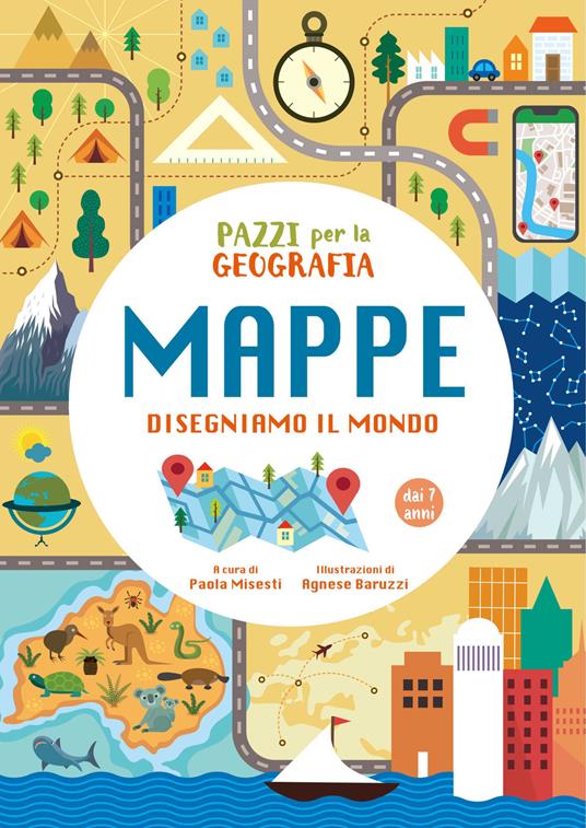 Pazzi per la geografia. Mappe. Disegniamo il mondo - copertina