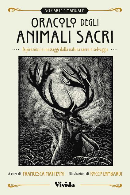 Oracolo degli animali sacri. Ispirazioni e messaggi dalla natura sacra e selvaggia. Vivida. Con Libro - Francesca Matteoni - copertina