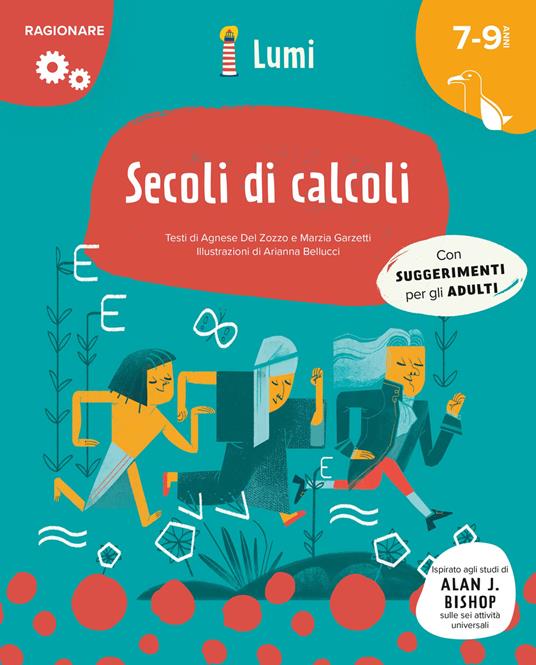 Secoli di calcoli (Ragionare). Ediz. a colori - Agnese Del Zozzo,Marzia Garzetti - copertina