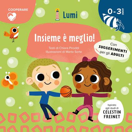 Insieme è meglio! (Cooperare). Ediz. a colori - Chiara Piroddi - copertina