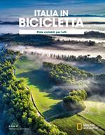 Ciclovie con vista: piste ciclabili per tutti. Italia in bicicletta. National Geographic