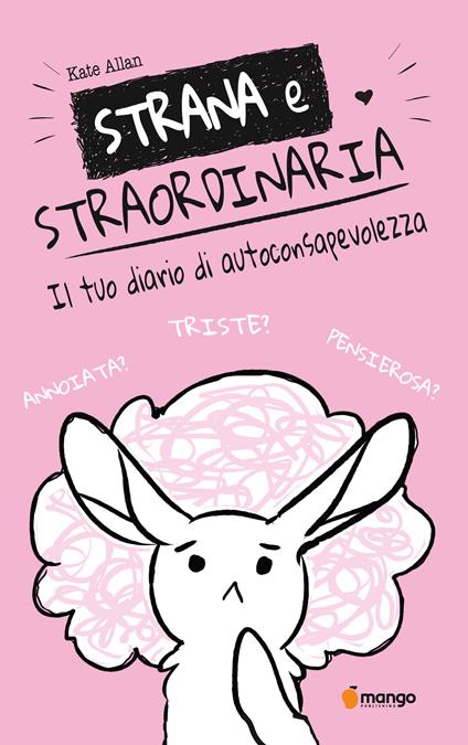 Strana e straordinaria. Il tuo diario di autoconsapevolezza - Kate Allan - copertina