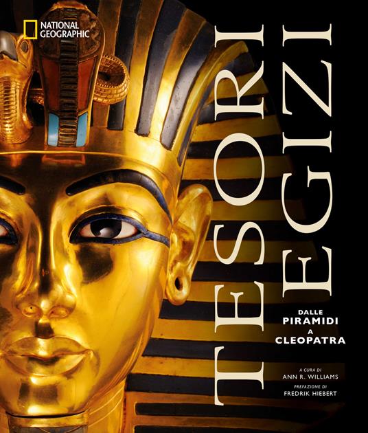 Tesori egizi. Dalle piramidi a Cleopatra. Ediz. illustrata - Ann R. Williams - copertina