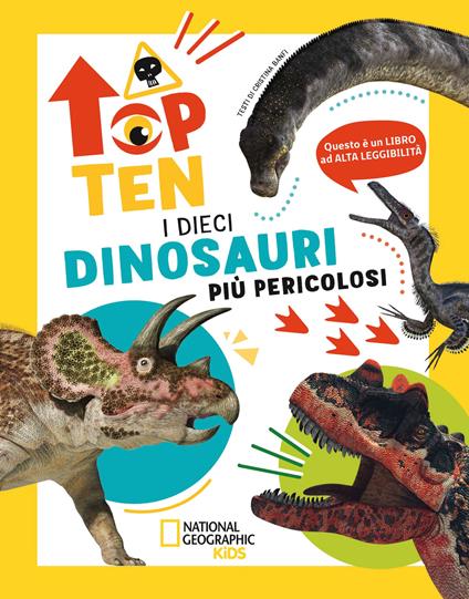 I dieci dinosauri più pericolosi. Top ten. Ediz. ad alta leggibilità - Cristina Banfi - copertina