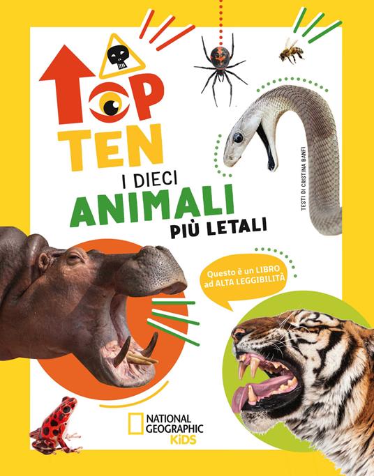 I dieci animali più letali. Top ten. Ediz. ad alta leggibilità - Cristina Banfi - copertina