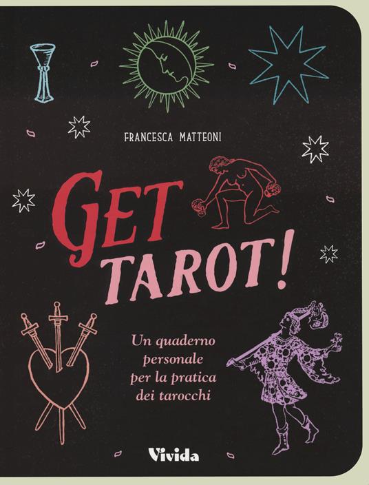 Get tarot! Un quaderno personale per la pratica dei tarocchi - Francesca Matteoni - copertina