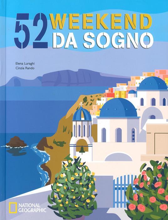 52 weekend da sogno. Nuova ediz. - Cinzia Rando,Elena Luraghi - copertina