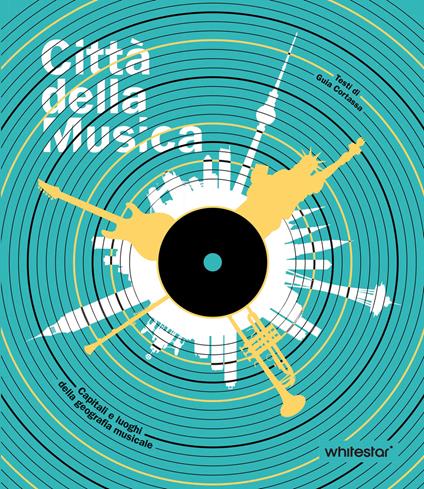 Città della musica. Capitali e luoghi della geografia musicale - Guia Cortassa - copertina