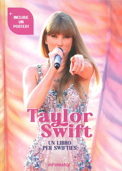 Taylor Swift. Un libro per swifties. Ediz. illustrata. Con Poster - Francesca Pavesi - copertina